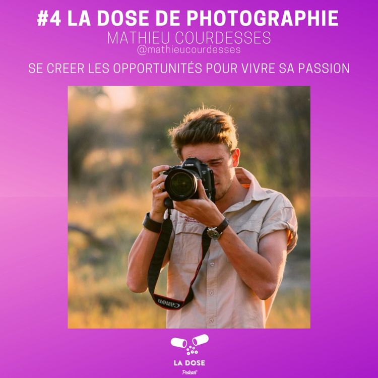 cover art for #4 Se créer les opportunités pour vivre sa passion - Mathieu Courdesses