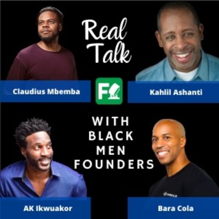 cover art for Black Men Founders : Real Talk on the Powerful Events of June 2020