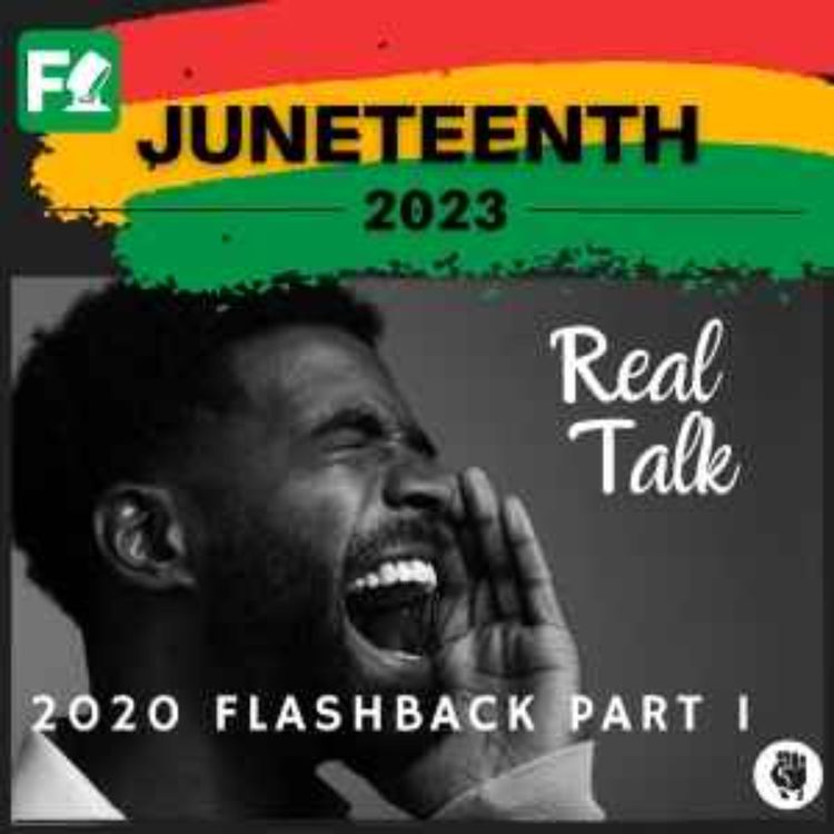 cover art for Juneteenth 2023: Flashback 2020 Part 1 - Black Men Founders