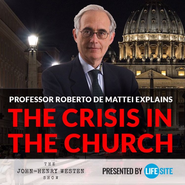 cover art for Episode 16: Professor Roberto de Mattei explains the crisis in the Church - Part 2 of 2