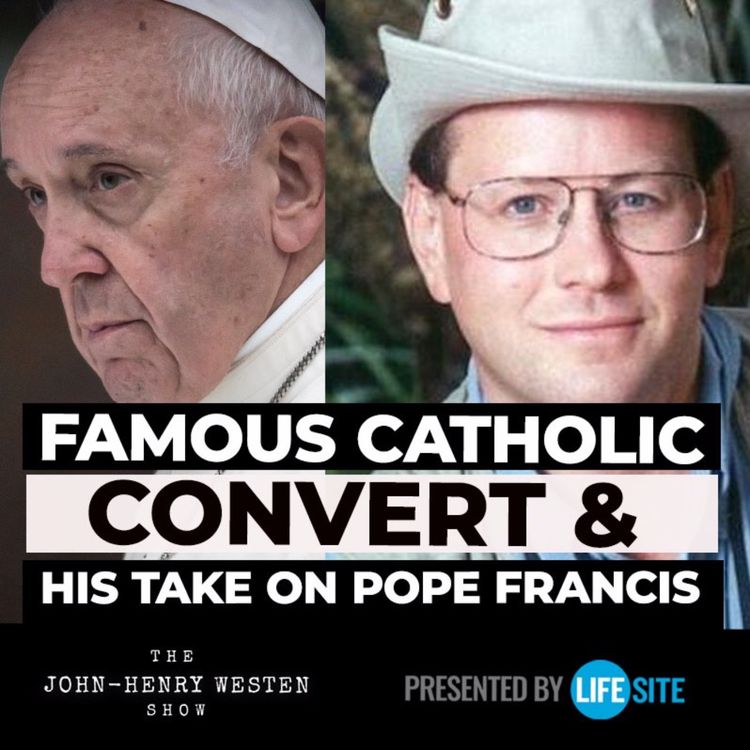 cover art for Famous Catholic Convert reveals his take on Pope Francis