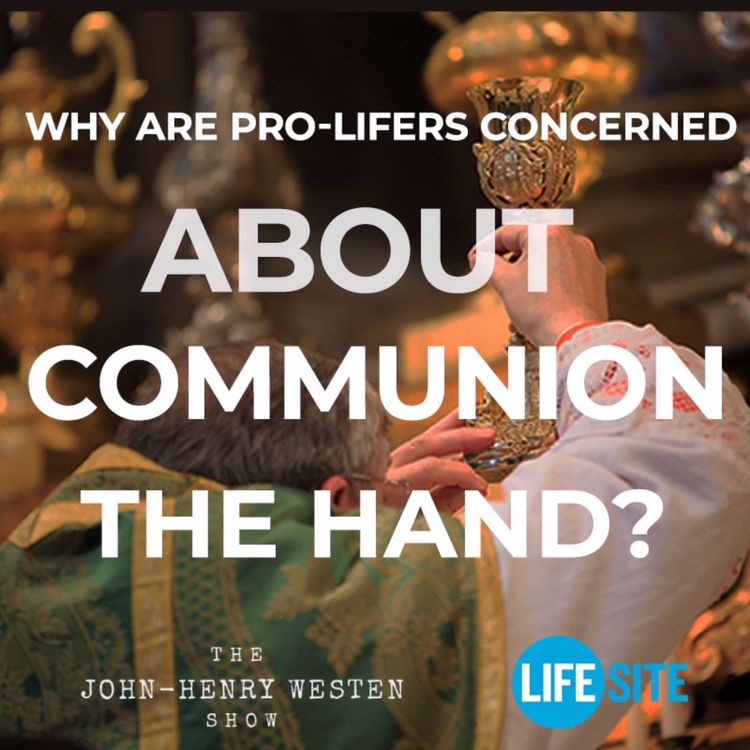 cover art for Why are pro-lifers concerned about Communion in the hand?