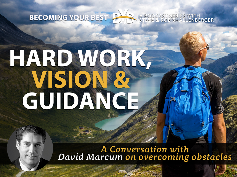 cover art for Hard Work, Vision, and Guidance | A Conversation with David Marcum on Overcoming Obstacles