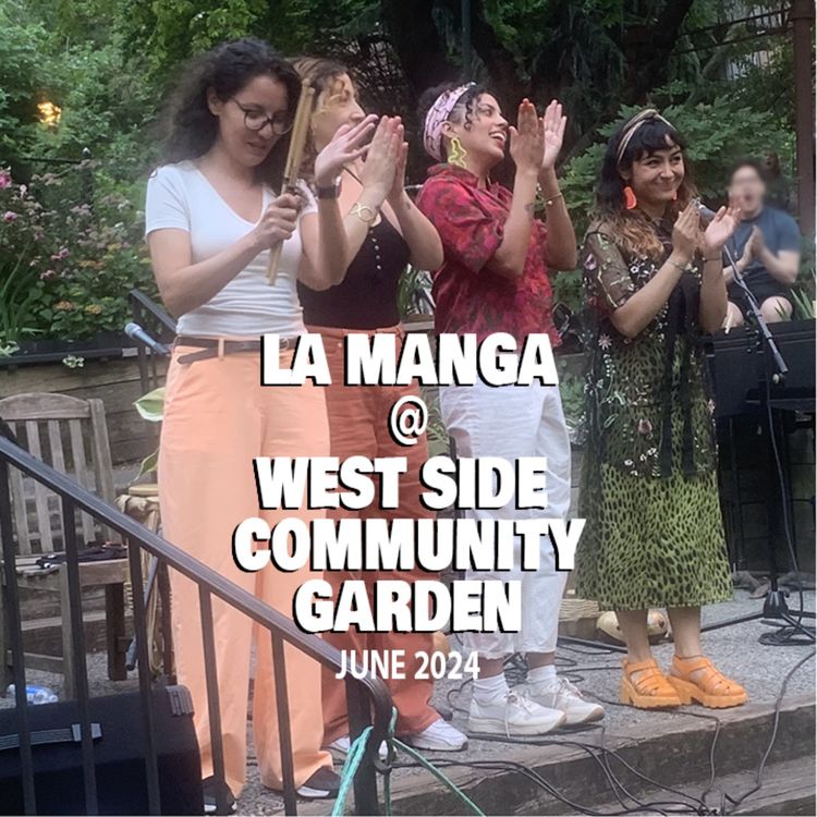 cover art for La Manga @ West Side Community Garden - Full Concert - June 2024