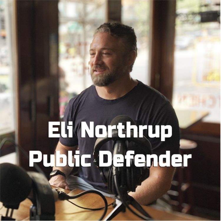 cover art for Eli Northrup: Future of Politics and Justice