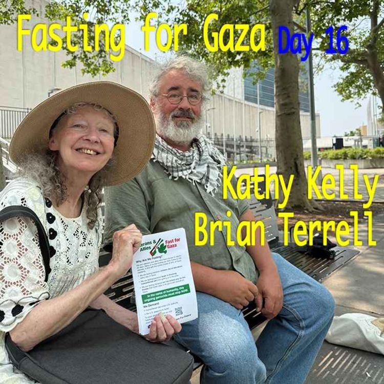 cover art for Fasting for Gazans; Kathy Kelly / Brian Terrell -- Day 16