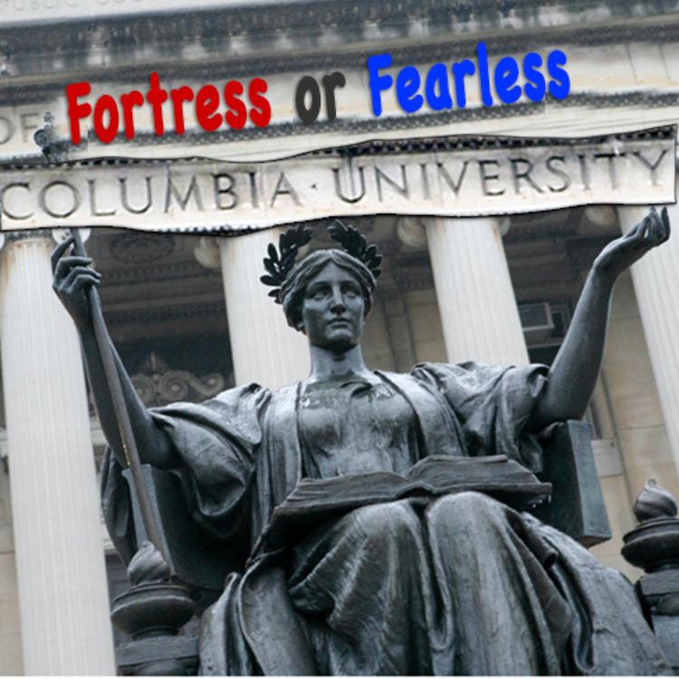 cover art for Columbia University: Fortress or FEARLESS