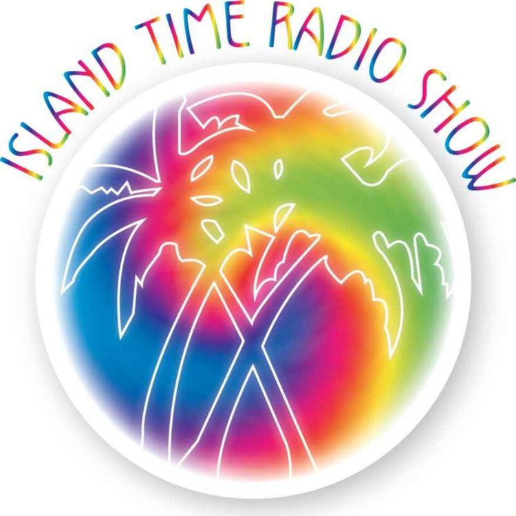 cover art for Island Time Radio Show 6-28-21