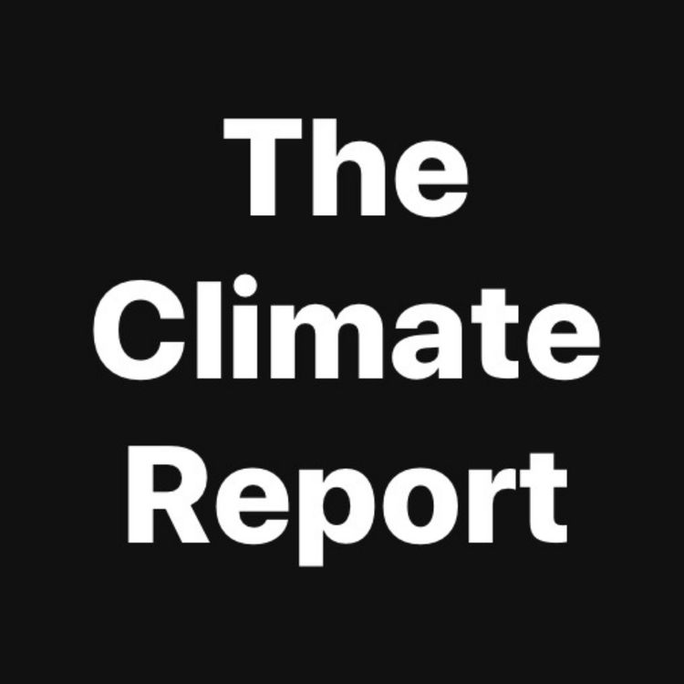 cover art for The Climate Report 128 | Don't Trust Anyone Over 30 Part Three