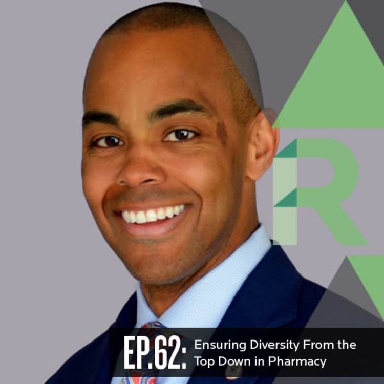 cover art for Ep. 62: Ensuring Diversity From the Top Down in Pharmacy 