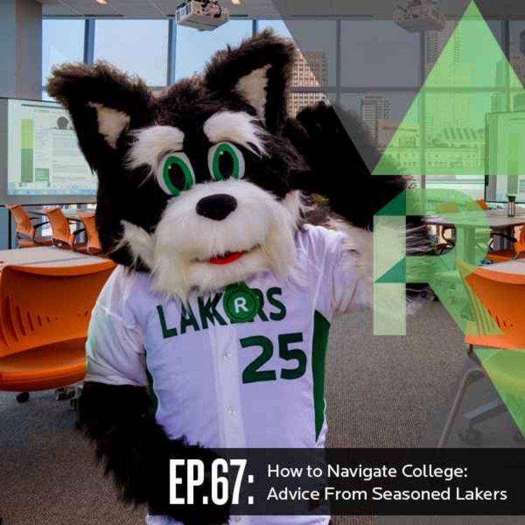 cover art for Ep 67: How to Navigate College: Advice from Seasoned Lakers 