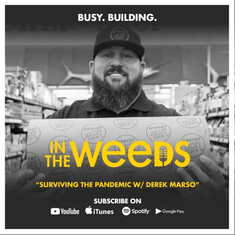 cover art for Surviving the Pandemic - Valley Farm Market w/ Derek Marso [Ep.34]