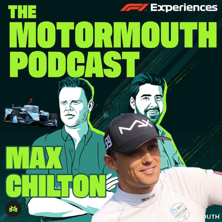 cover art for Ep 123 with Max Chilton (British F1 and IndyCar star)