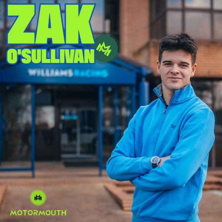 cover art for Ep 138 with Zak O'Sullivan (Williams Racing protégé)