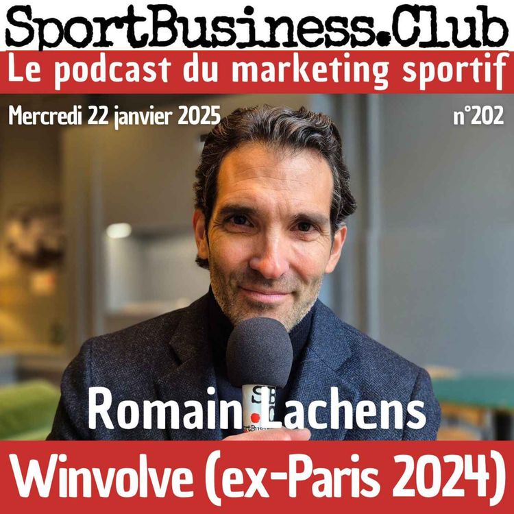 cover art for Romain Lachens, patron de l'engagement à Paris 2024