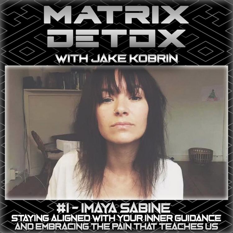 cover art for #1 - Imaya Sabine - Staying Aligned with your Inner Guidance and Embracing the Pain that Teaches Us