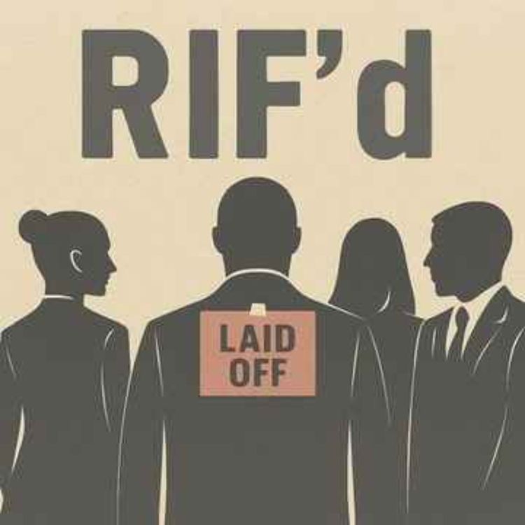 cover art for S1 | S7E1 - Series: RIF'd - After the Layoff, Part 1