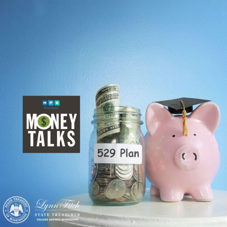 cover art for Money Talks: 529 Savings Plans