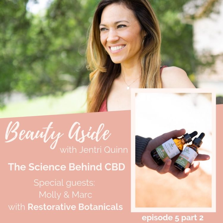 cover art for The Truth and Science Behind Hemp Oil with Marc and Molly from Restorative Botanicals