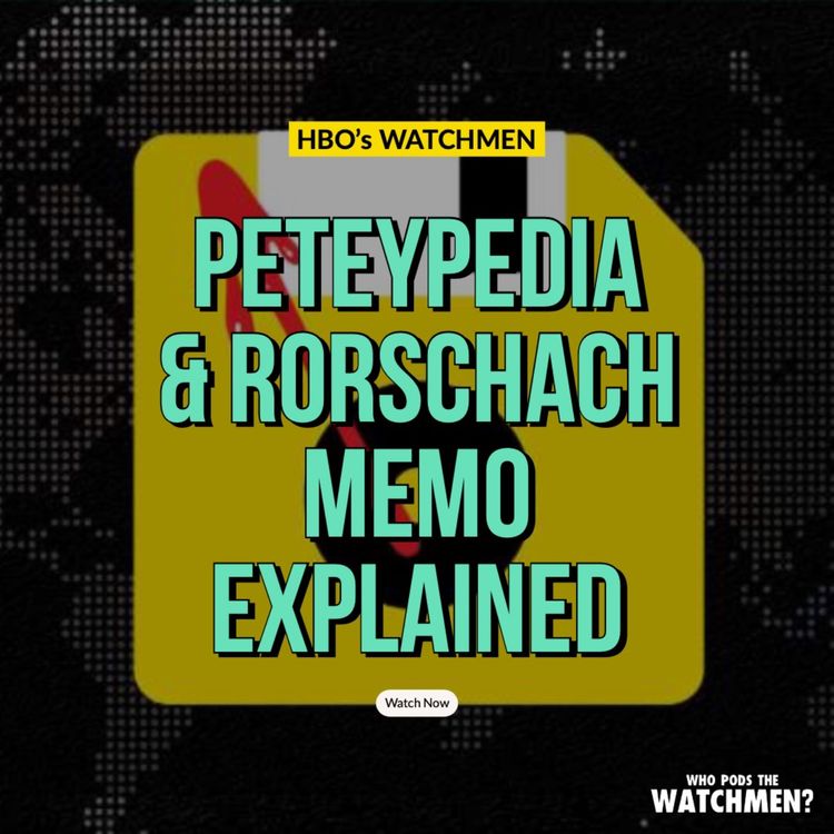 cover art for Peteypedia & Rorschach Journal Memo EXPLAINED