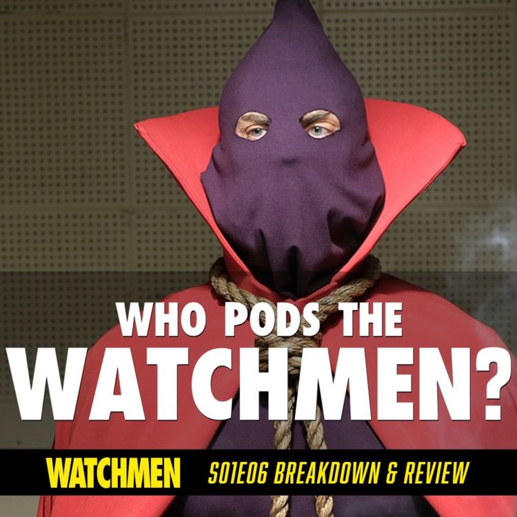 cover art for Watchmen Episode 06 "This Extraordinary Being" Breakdown & Review (S01E06)