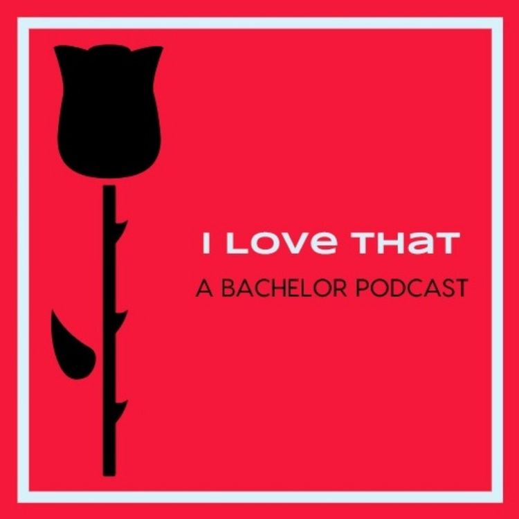 cover art for I Love That: A Bachelor Podcast Paradise 2019  Finale