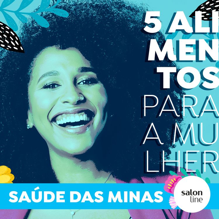 cover art for 5 principais alimentos para a saúde da mulher | SAÚDE DAS MINAS