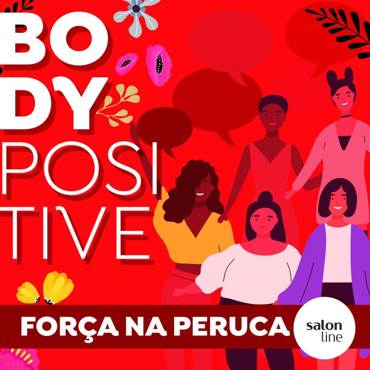 cover art for Você está insatisfeita com o seu corpo? | FORÇA NA PERUCA