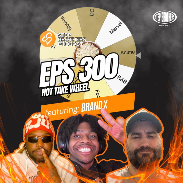 cover art for Episode 300:Hot Take Wheel
