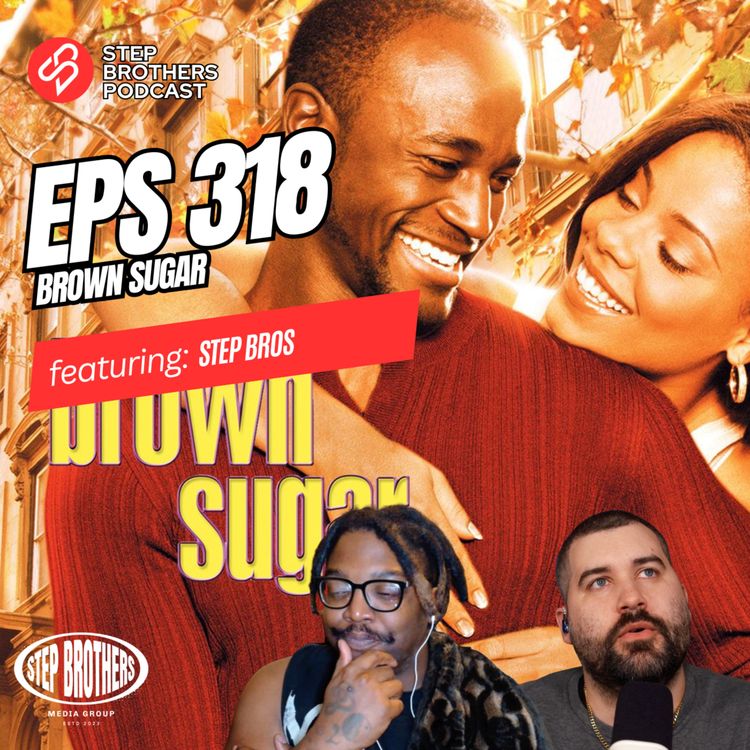 cover art for Episode 318:Brown Sugar