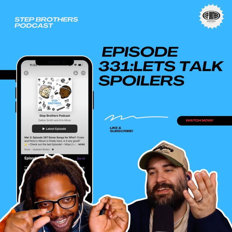 cover art for Episode 331:Spoiler Talk