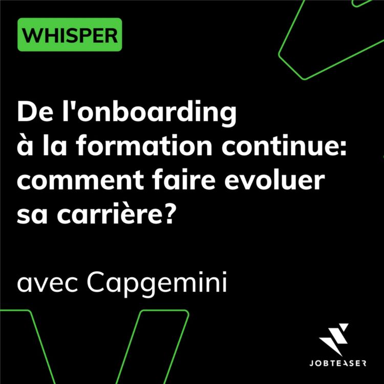cover art for De l'onboarding à la formation continue: comment faire évoluer sa carrière? - avec Capgemini
