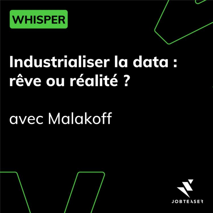 cover art for Industrialiser la data : rêve ou réalité ? - avec Malakoff Humanis