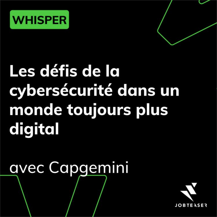 cover art for Les défis de la cybersécurité dans un monde toujours plus digital - avec Capgemini