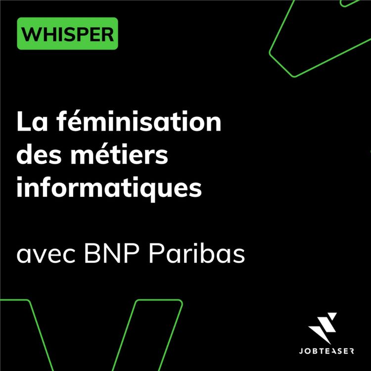 cover art for La féminisation des métiers informatiques - avec BNP Paribas