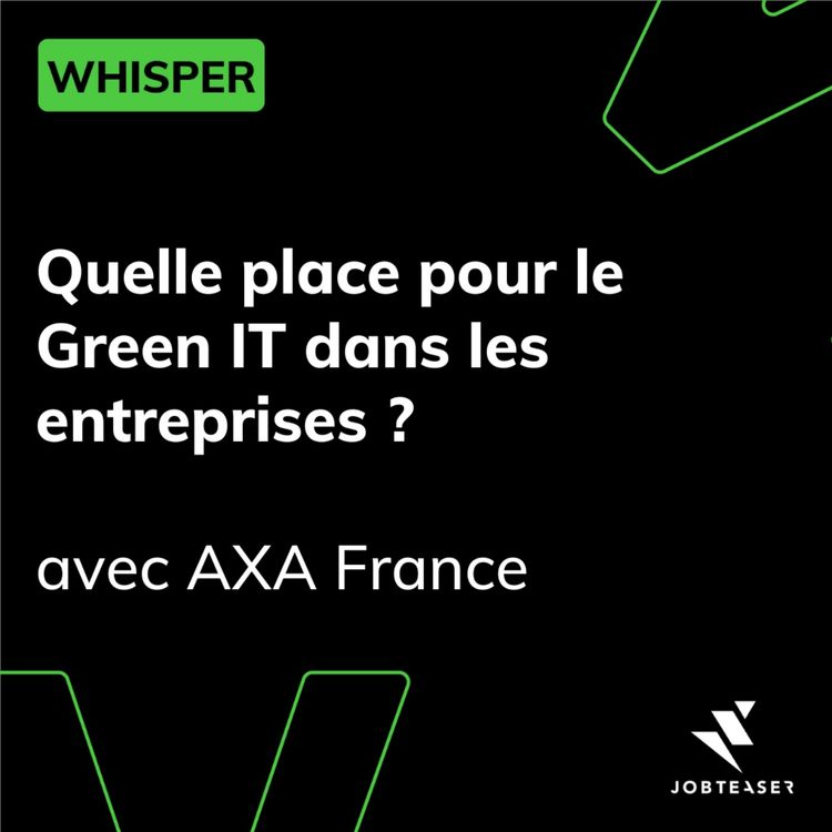 cover art for Quelle place pour le Green IT dans les entreprises ? - avec Axa