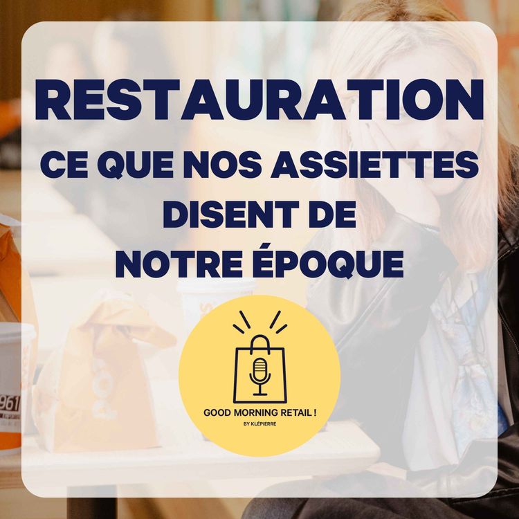 cover art for Restauration : ce que nos assiettes disent de notre époque