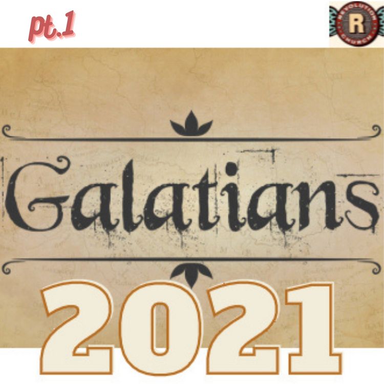 cover art for Galatians 2021: Part 1