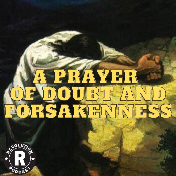 cover art for A Prayer of Doubt and Forsakenness