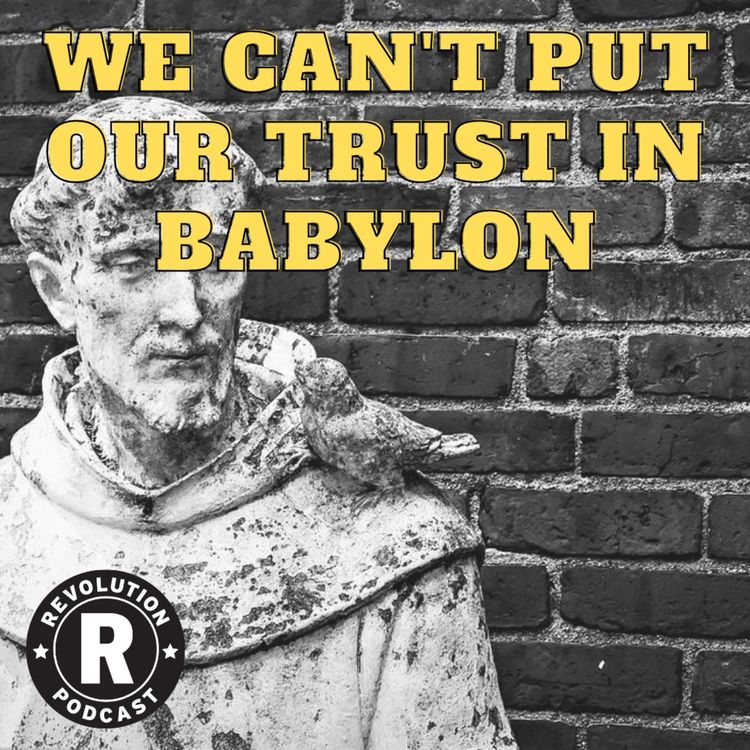 cover art for We Can't Put Our Trust in Babylon