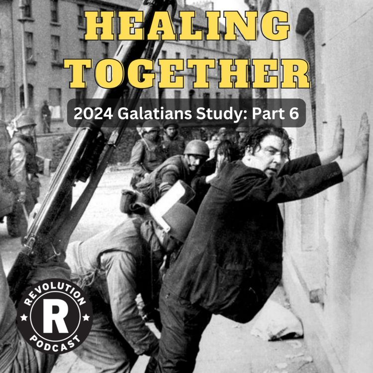 cover art for Healing Together - 2024 Galatians Series: Part 6