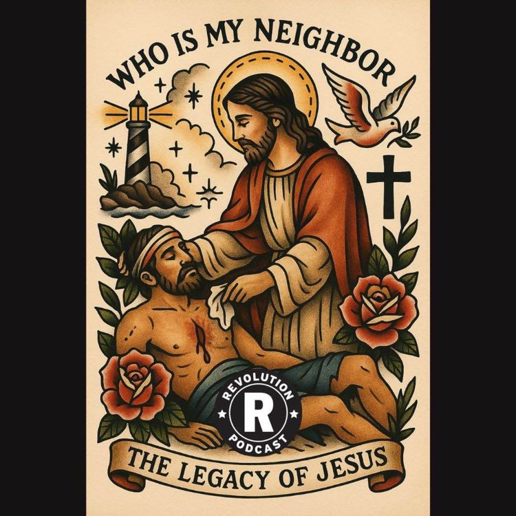 cover art for Who is My Neighbor - The Legacy of Jesus