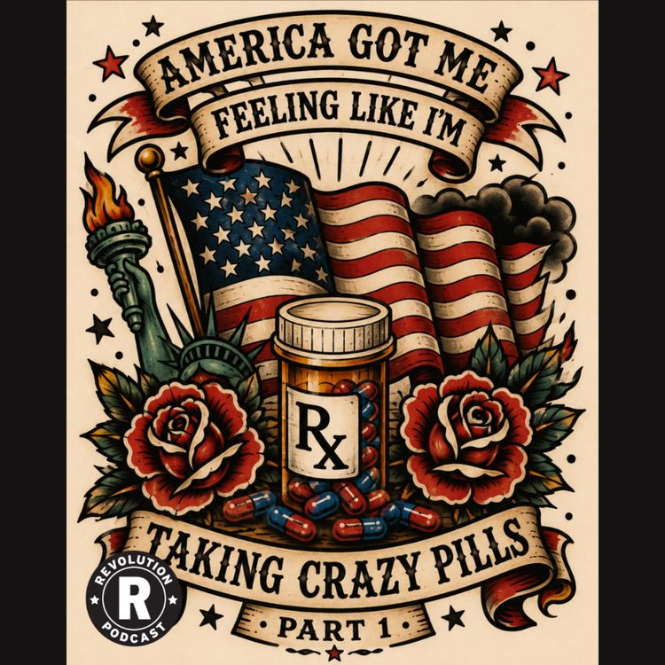 cover art for America got me feeling like i'm taking crazy pills - Part 1