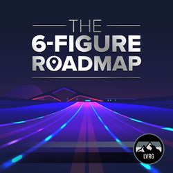 cover art for The 6-Figure Roadmap