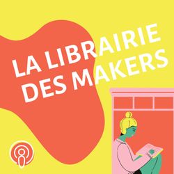 cover art for LA LIBRAIRIE DES MAKERS