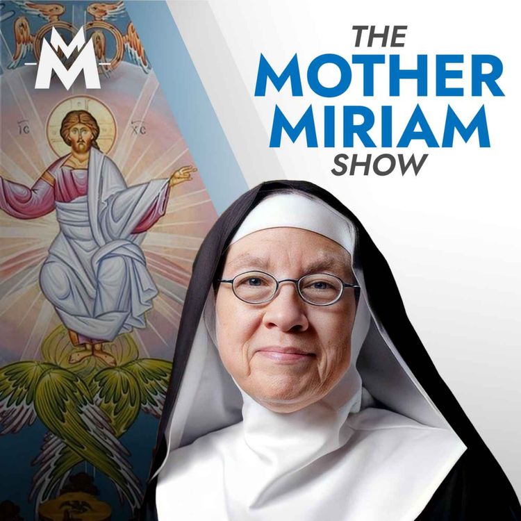 cover art for The Glory of Christ's Ascension and the Fight for Souls: Mother Miriam's Plea
