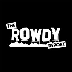 cover art for The Rowdy Report 