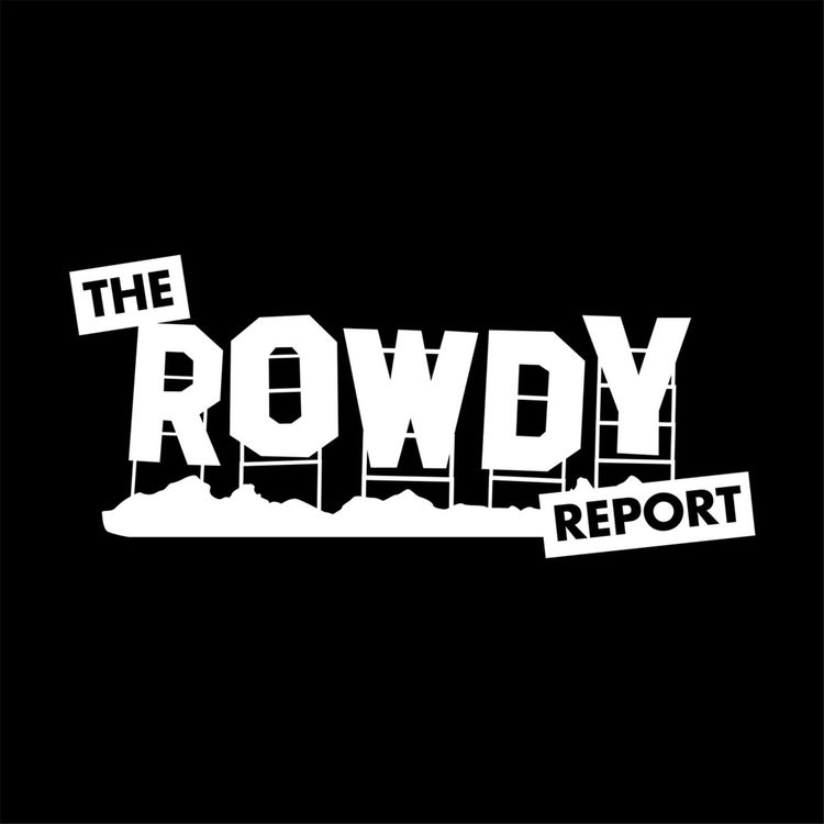 cover art for THE ROWDY REPORT