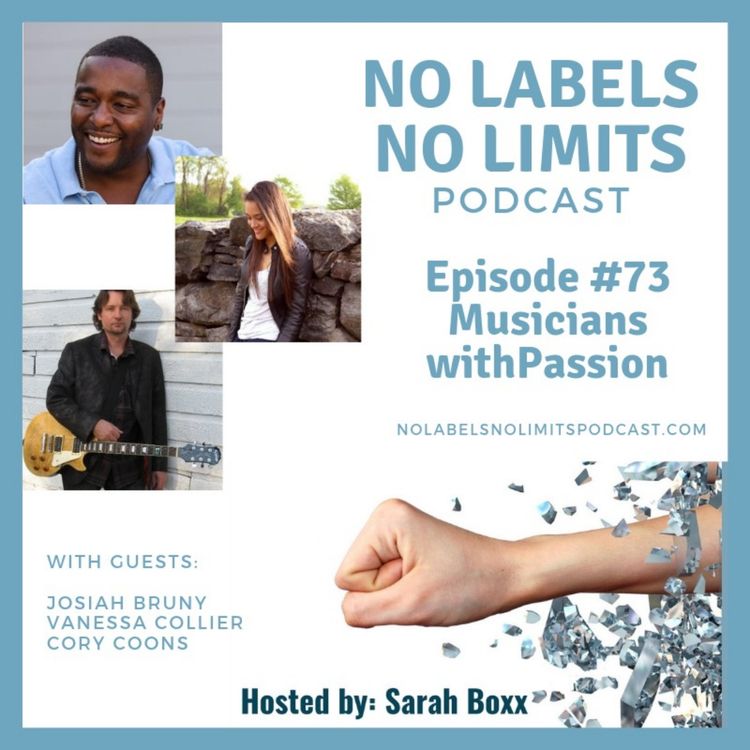 cover art for Episode 73 - No Labels, No Limits podcast - Musicians with Passion