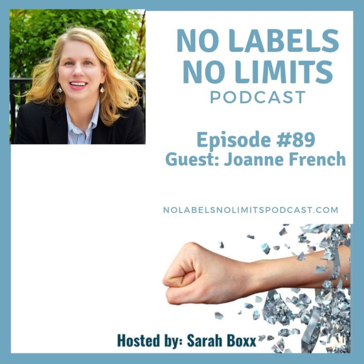 cover art for Episode 89 - No Labels, No Limits podcast with Joanne French